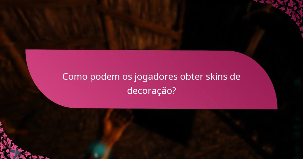 Quais são os requisitos de criação para skins de decoração?