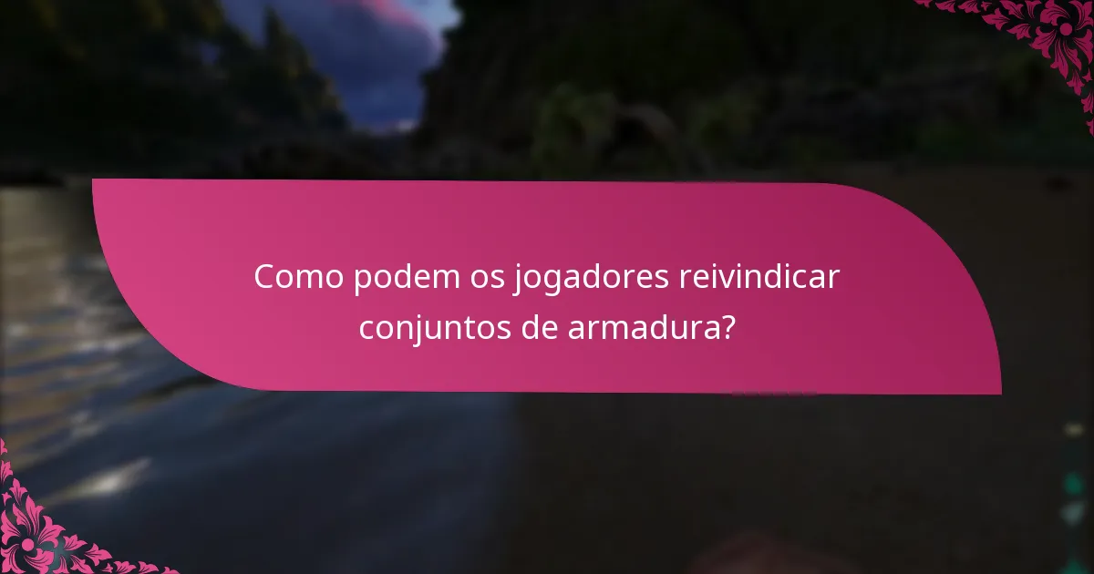 Quais estilos estéticos estão disponíveis para conjuntos de armadura?