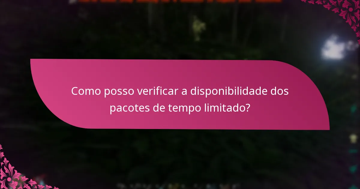 Quais são os prazos de reivindicação para pacotes de tempo limitado?