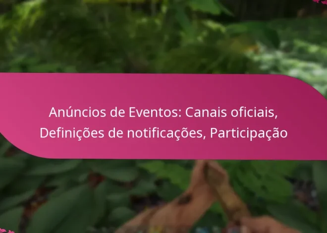 Anúncios de Eventos: Canais oficiais, Definições de notificações, Participação