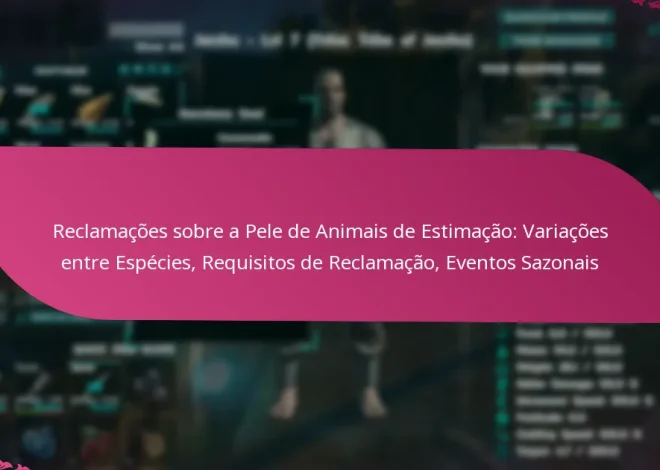 Reclamações sobre a Pele de Animais de Estimação: Variações entre Espécies, Requisitos de Reclamação, Eventos Sazonais