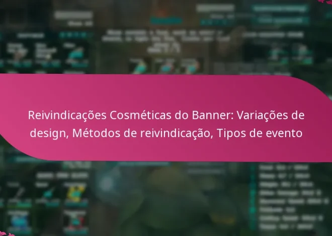Reivindicações Cosméticas do Banner: Variações de design, Métodos de reivindicação, Tipos de evento