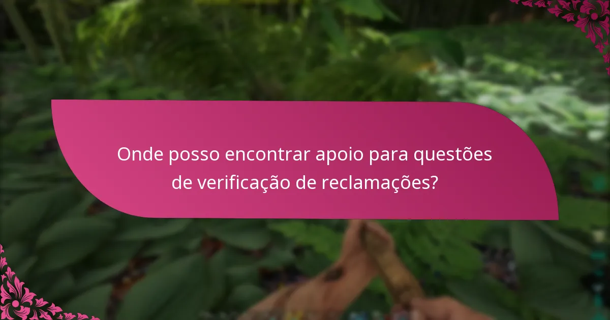 Quais passos de resolução de problemas posso tomar durante a verificação de reclamações?