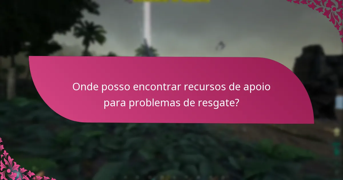 Como posso resolver problemas de resgate de forma eficaz?