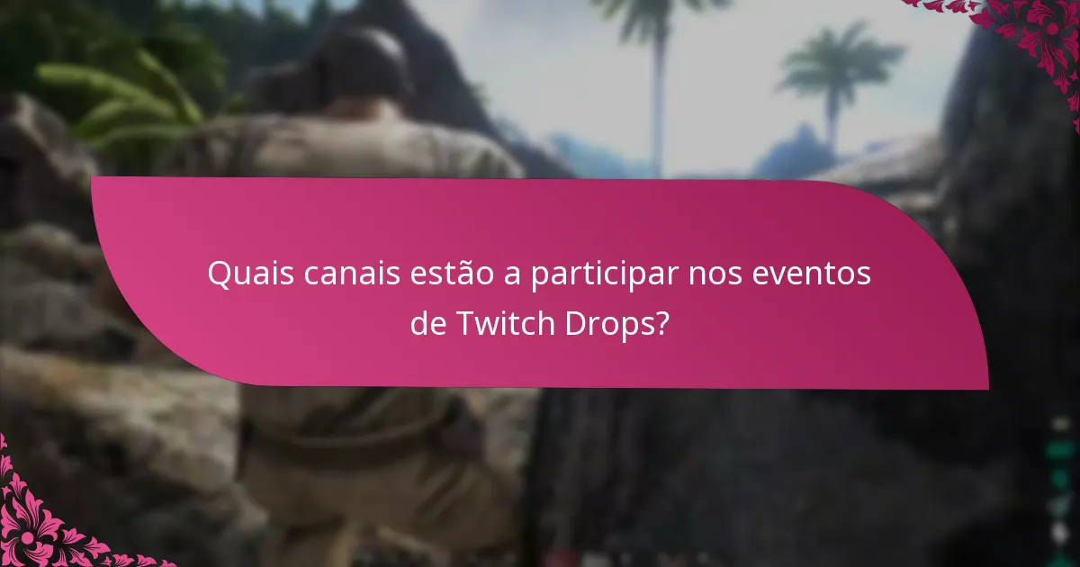 Quais são os prazos de reivindicação para recompensas em Twitch Drops?