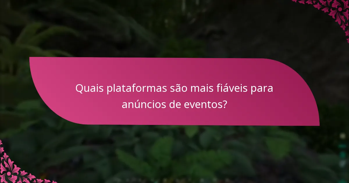 Quais são os passos para participar em eventos anunciados?