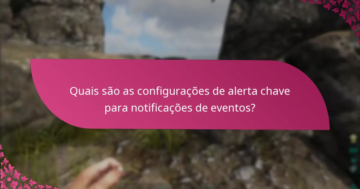 Quais são os benefícios de otimizar notificações de eventos?