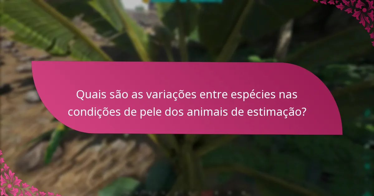 Como os eventos sazonais afetam a saúde da pele dos animais de estimação?