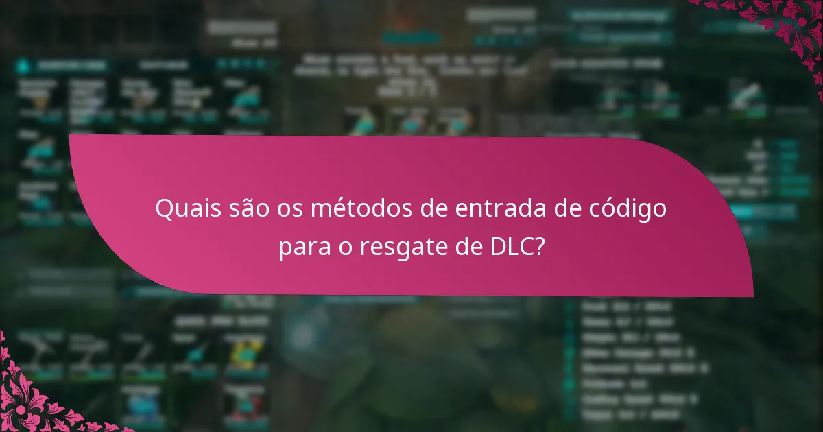 Quando é que os códigos de DLC expiram?