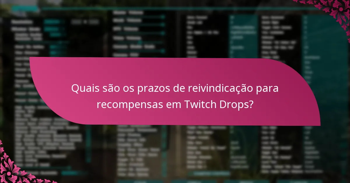 Quais são os benefícios de participar em eventos de Twitch Drops?