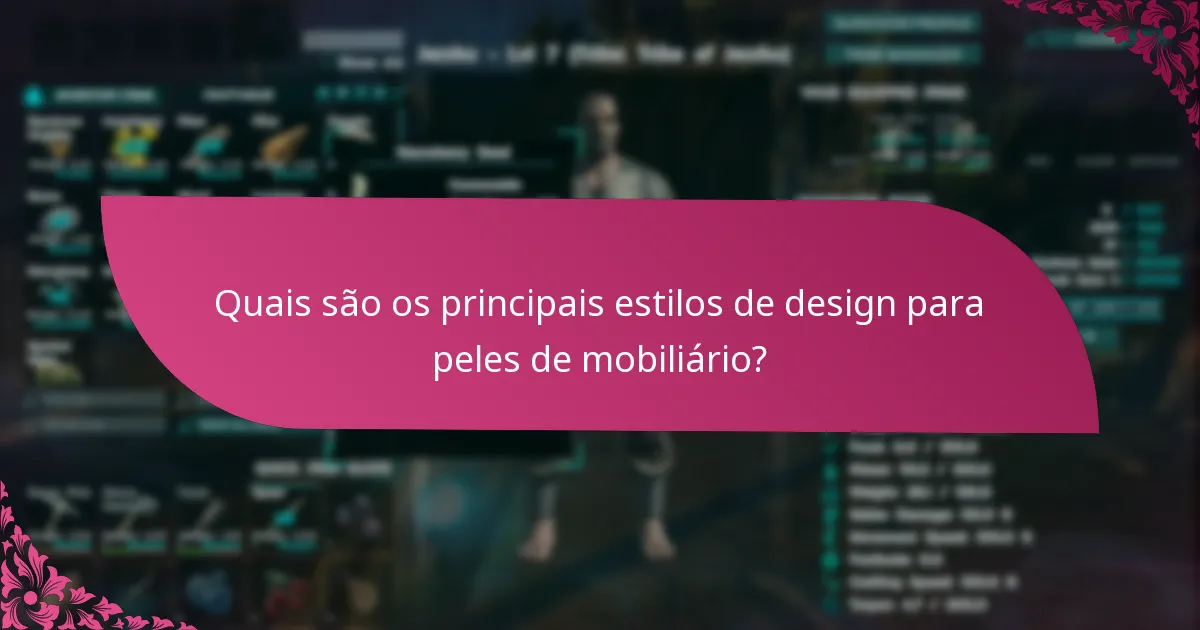 Como escolher a pele de mobiliário certa com base no estilo de design?