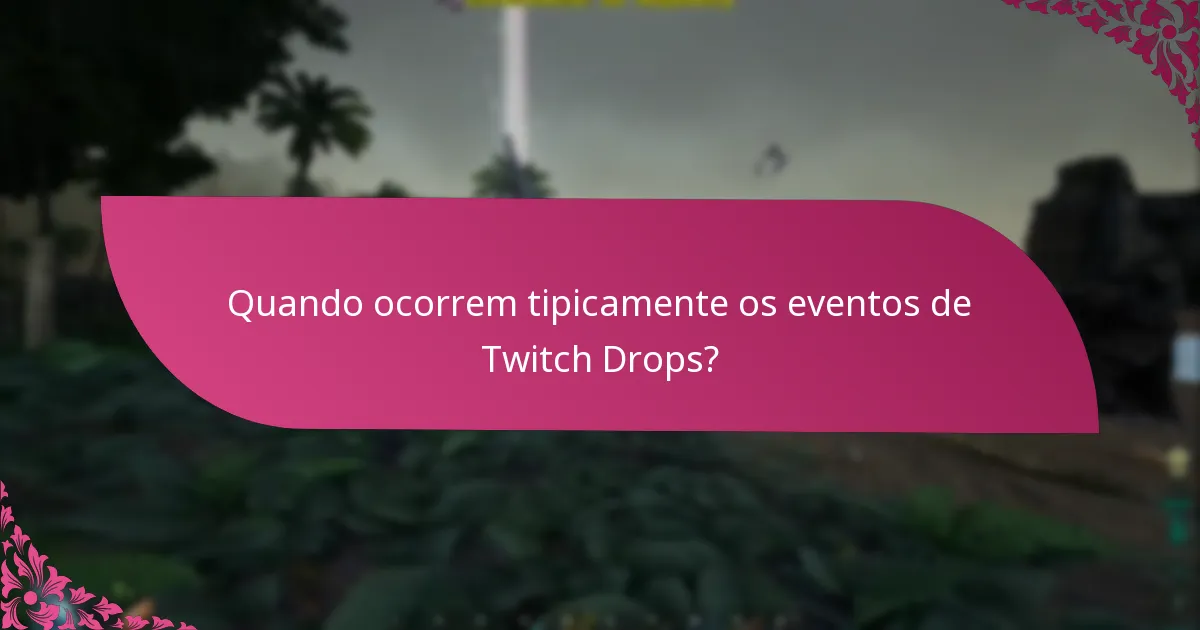 Quais plataformas suportam os Twitch Drops?